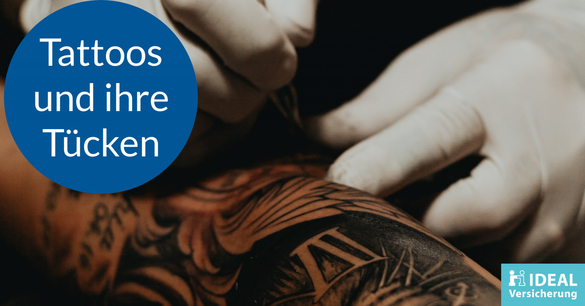 Tattoos und ihre Tücken I Magazin IDEAL Versicherung