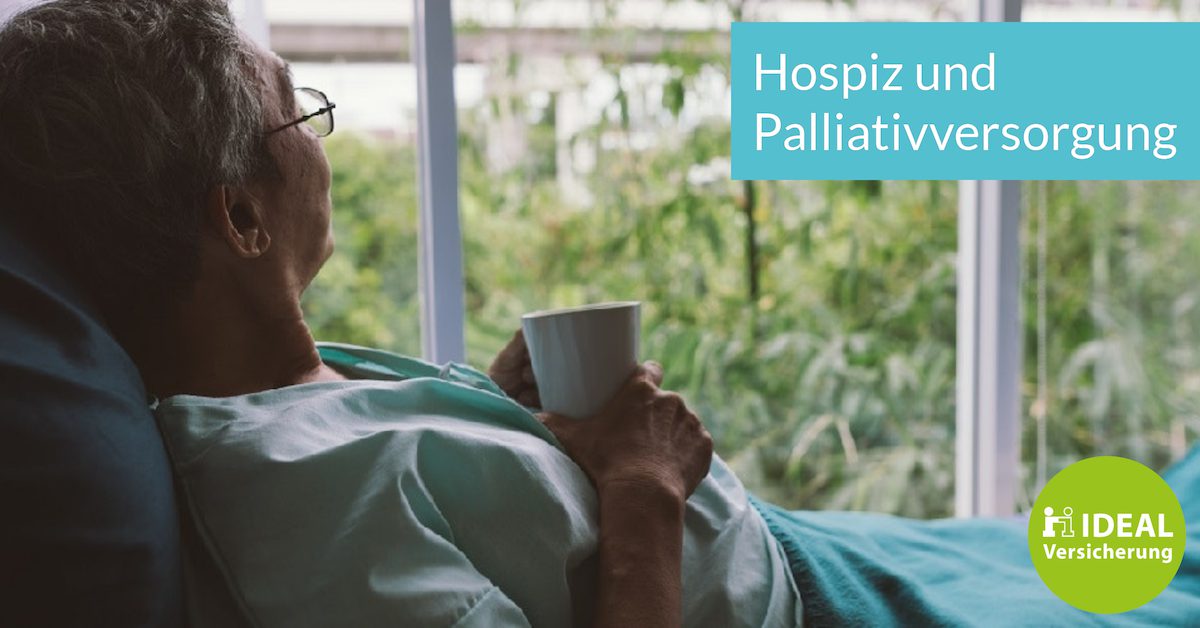 Hospiz und Palliativversorgung I Magazin IDEAL Versicherung