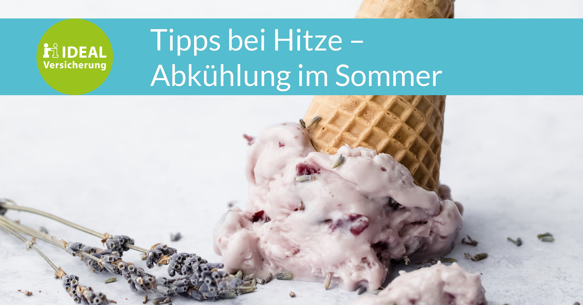 Tipps bei Hitze Abkühlung im Sommer Magazin der IDEAL Versicherung